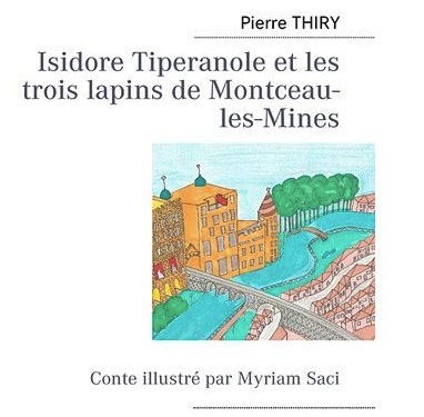Isidore Tiperanole et les trois lapins de Montceau-les-Mines (couverture)